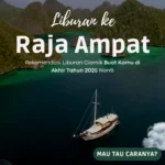 Liburan ke Raja Ampat